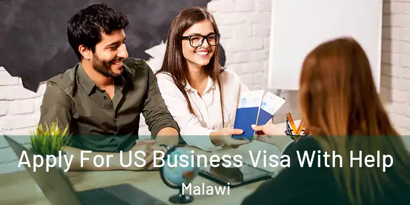  Apply For US Business Visa With Help Malawi