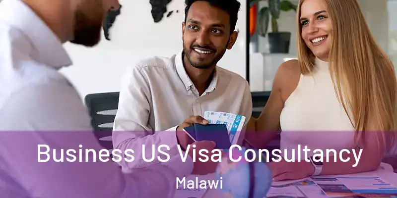  Business US Visa Consultancy Malawi