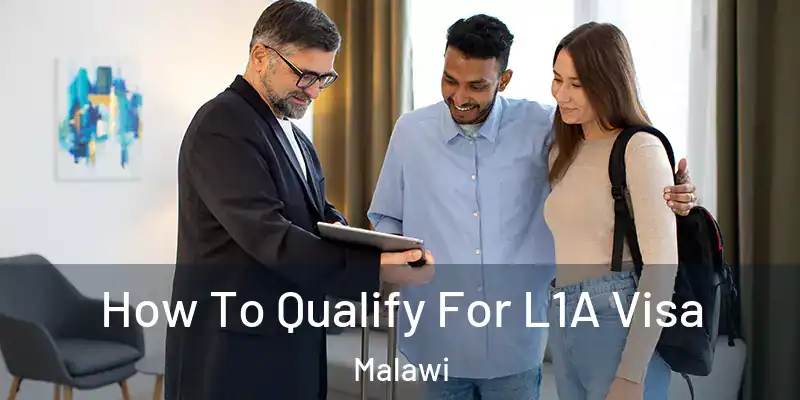  How To Qualify For L1A Visa Malawi
