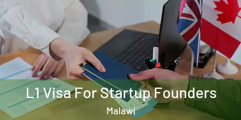 L1 Visa For Startup Founders Malawi