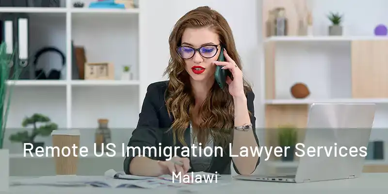  Remote US Immigration Lawyer Services Malawi