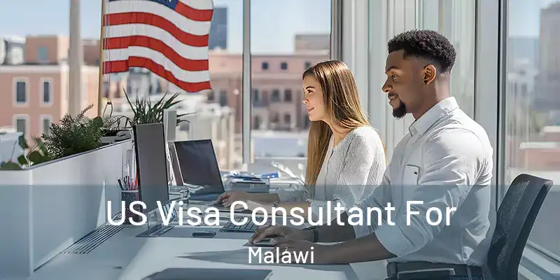  US Visa Consultant For Malawi