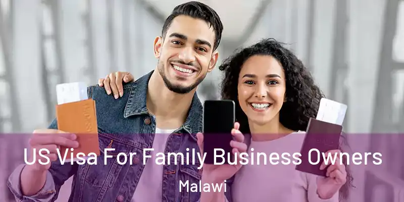  US Visa For Family Business Owners Malawi